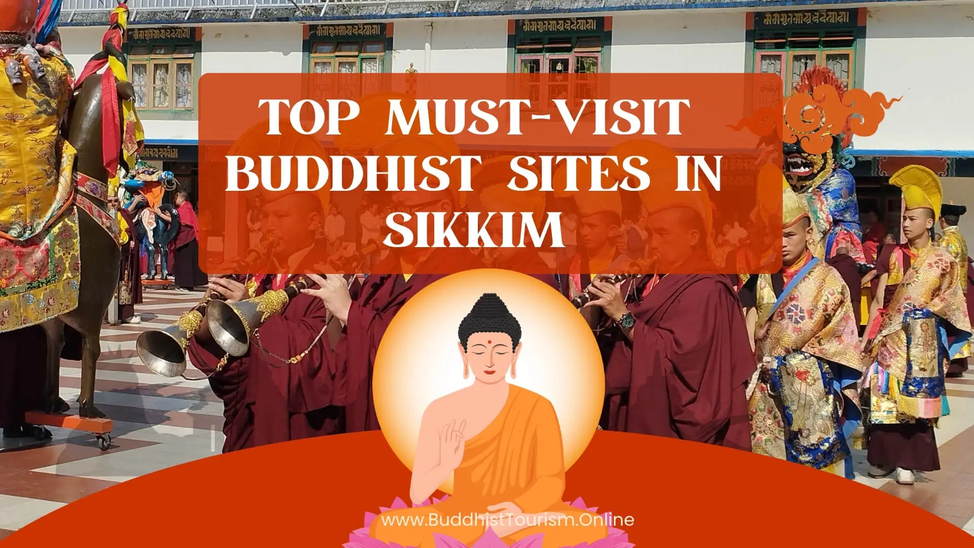 Buddhist Tourism: Best Buddhist Places to Visit in Sikkim